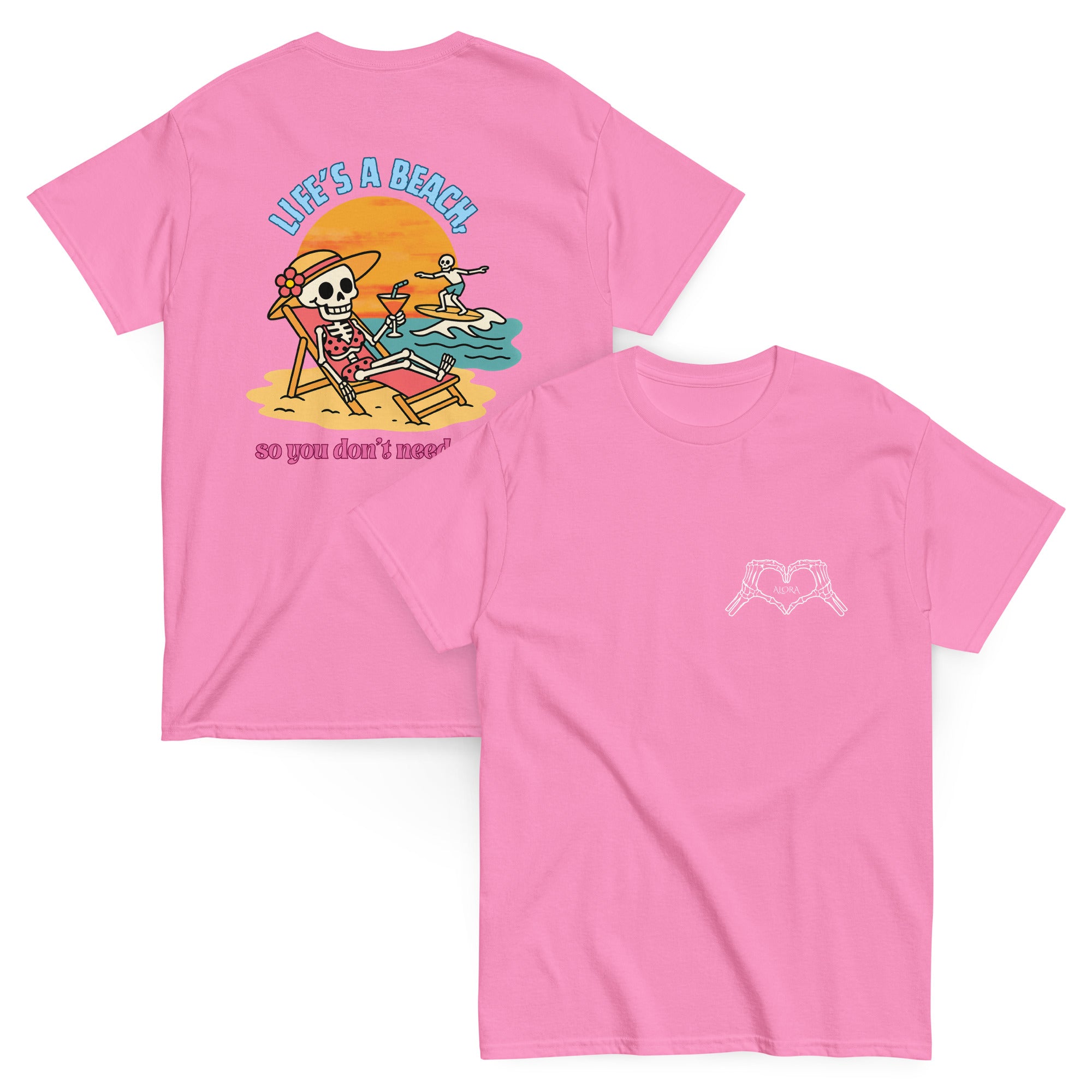 "Life's a beach, so you don't have to be" Tee