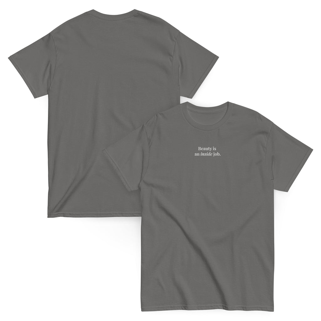 "Beauty is an inside job." Embroidered Tee
