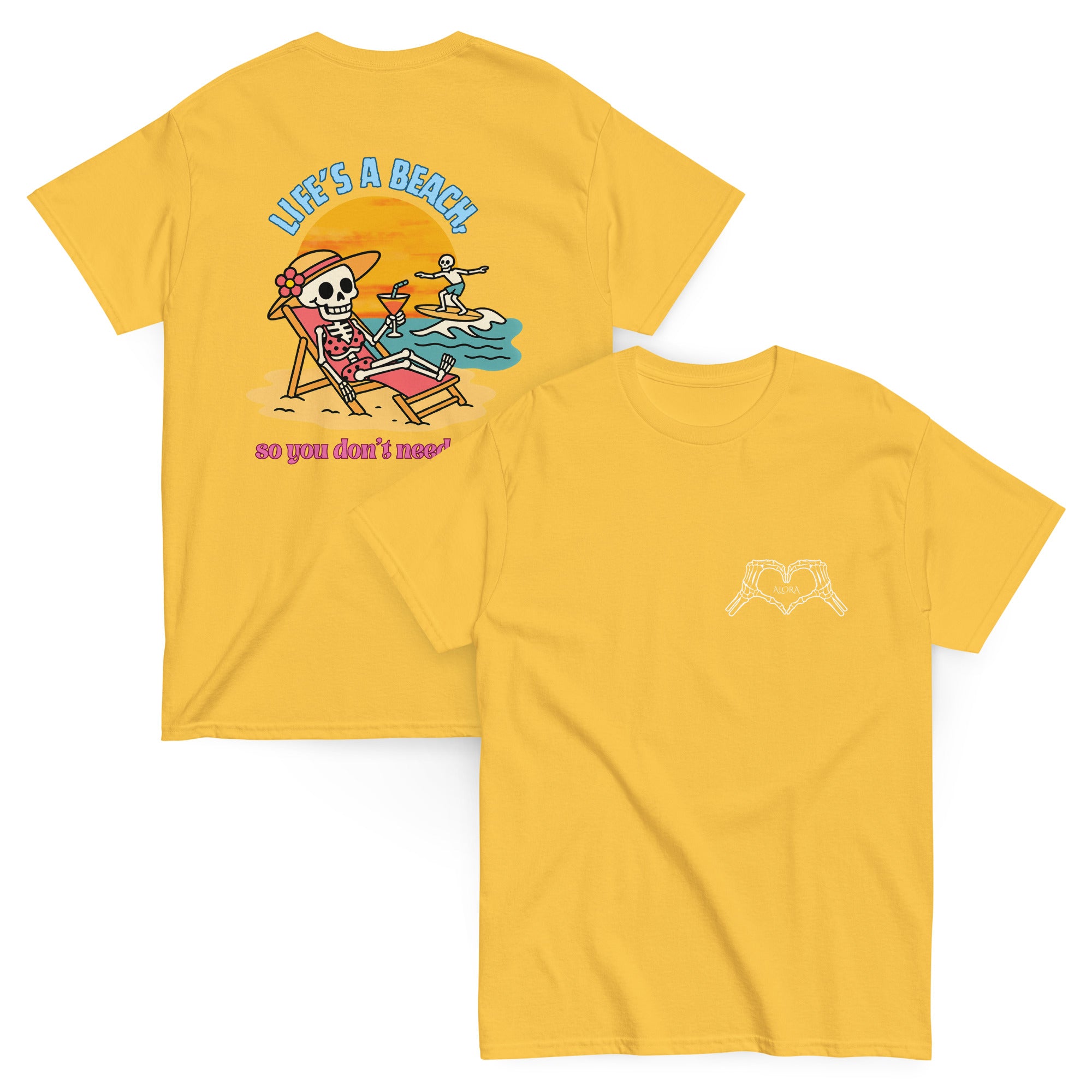 "Life's a beach, so you don't have to be" Tee