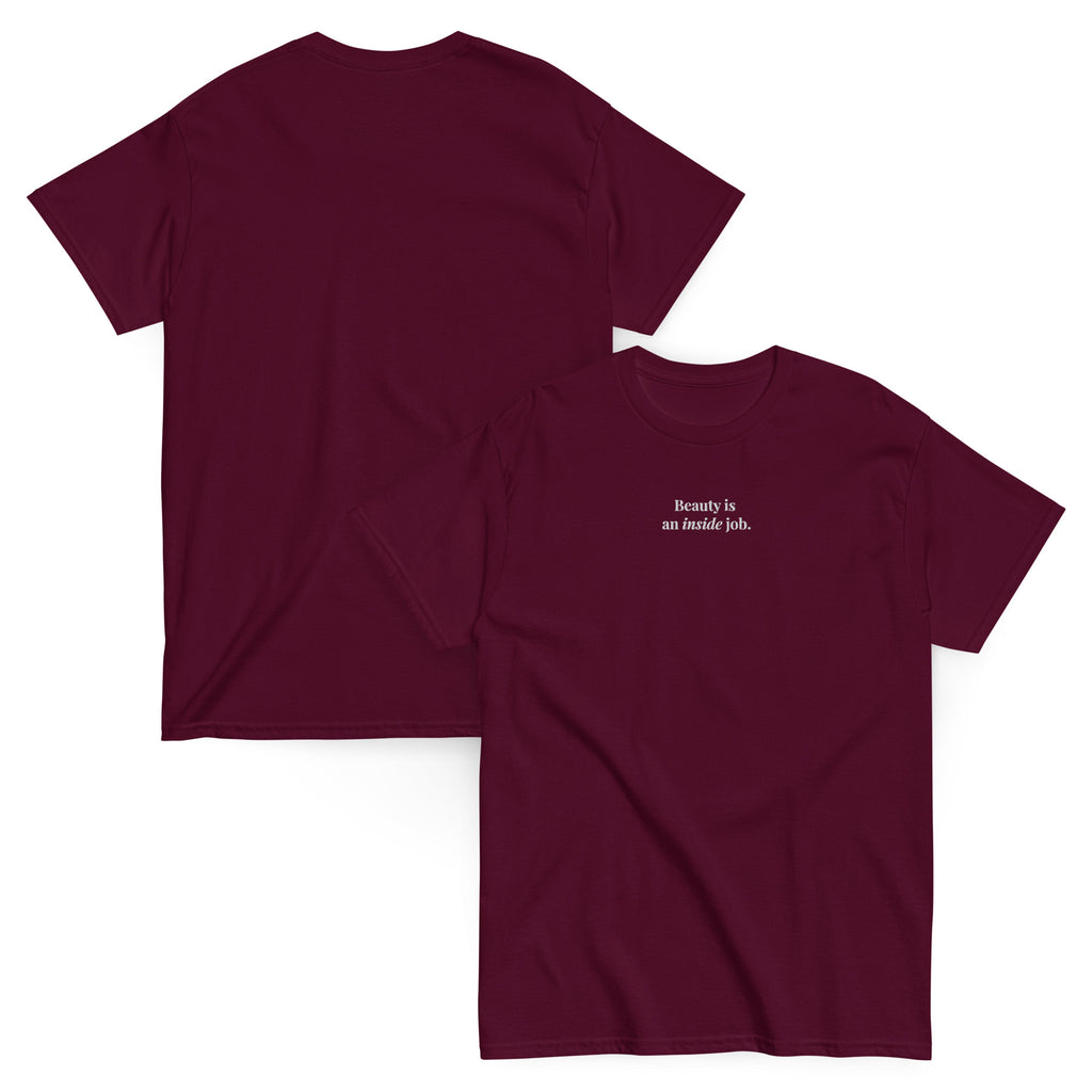 "Beauty is an inside job." Embroidered Tee