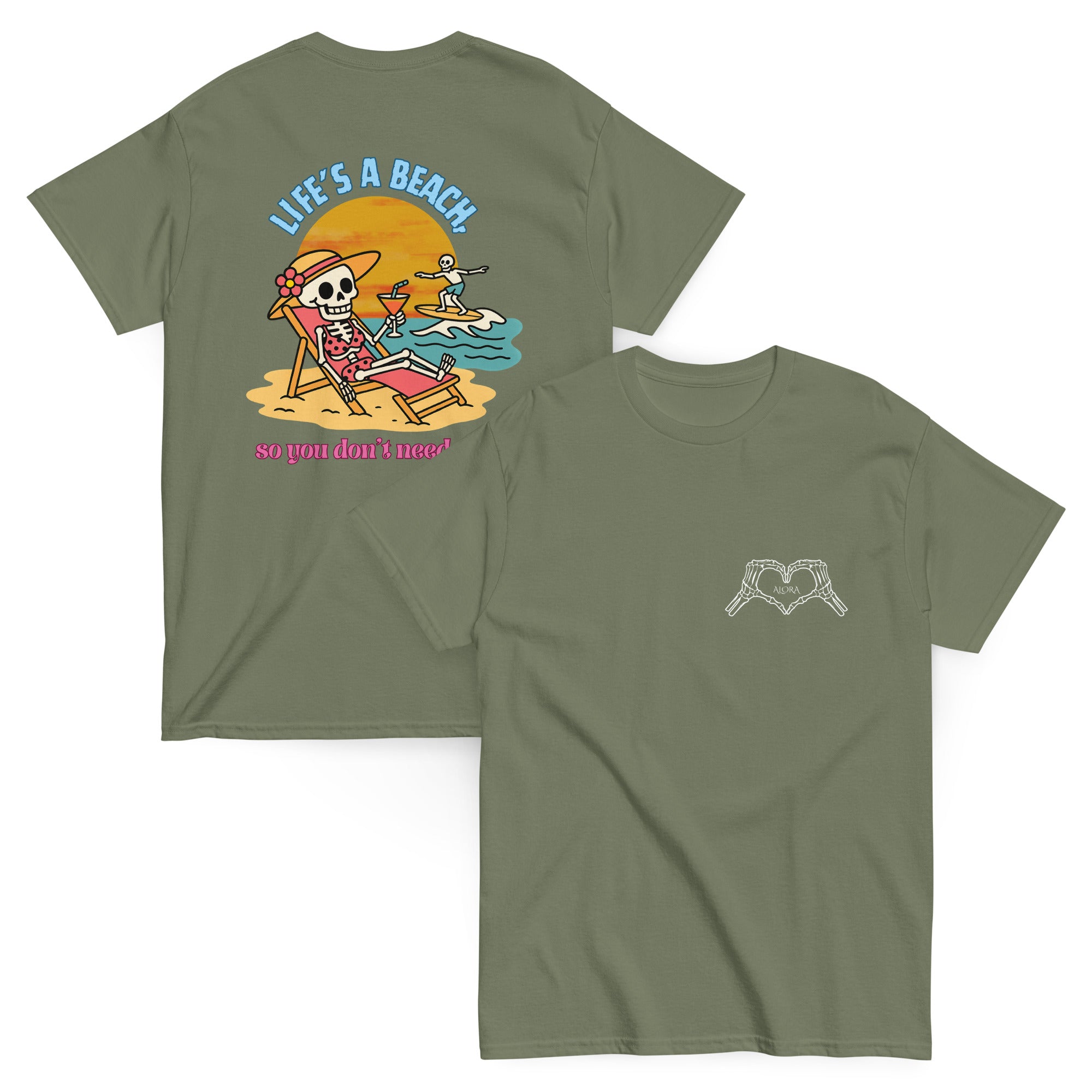 "Life's a beach, so you don't have to be" Tee