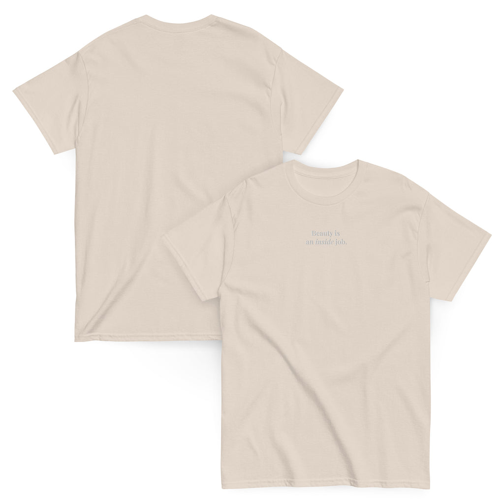 "Beauty is an inside job." Embroidered Tee