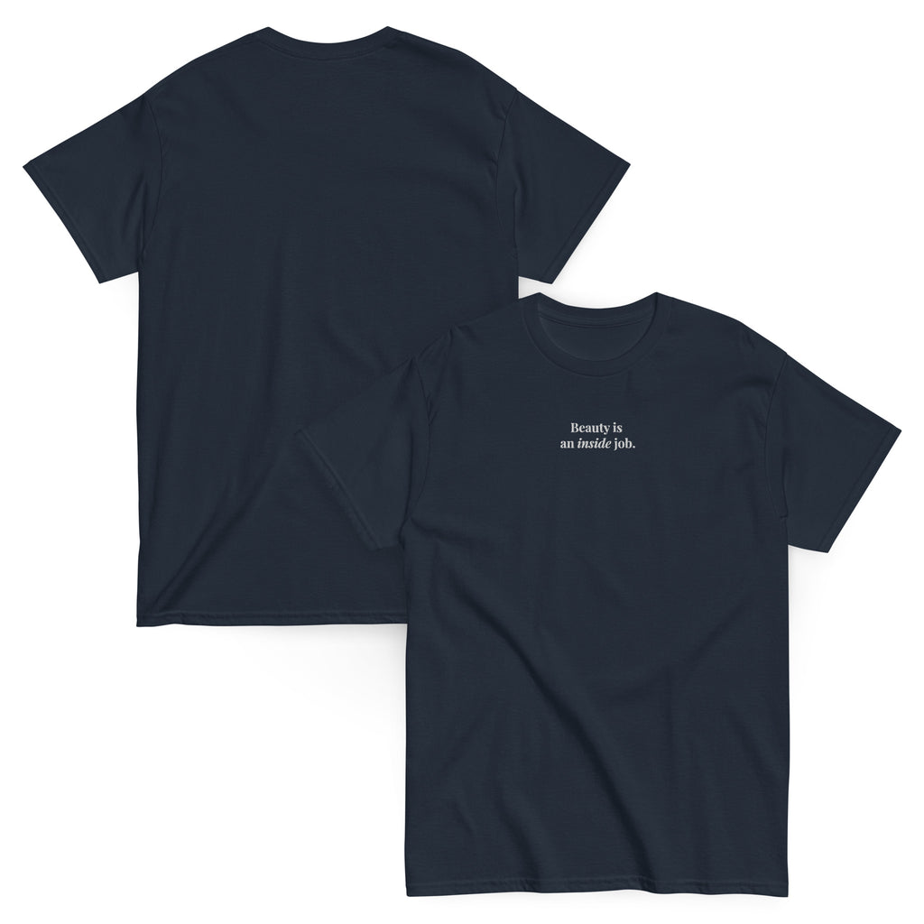 "Beauty is an inside job." Embroidered Tee