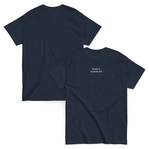 "Beauty is an inside job." Embroidered Tee