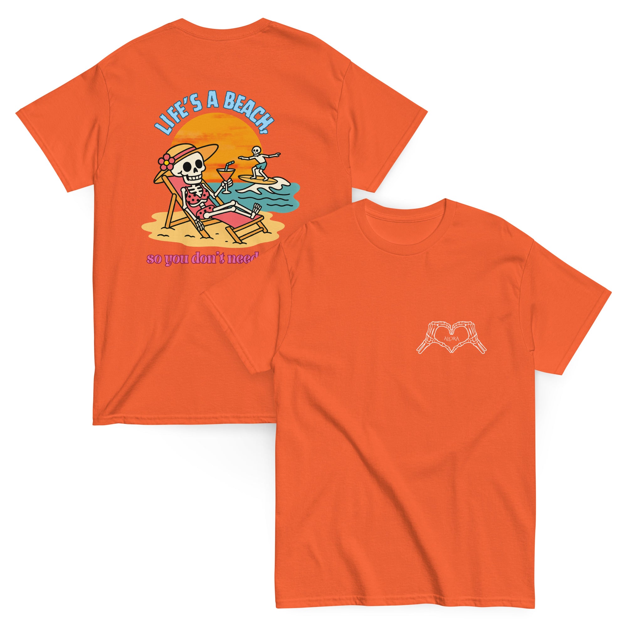 "Life's a beach, so you don't have to be" Tee